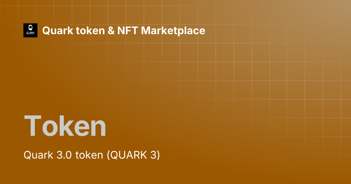 Token | Quark token & NFT Marketplace
